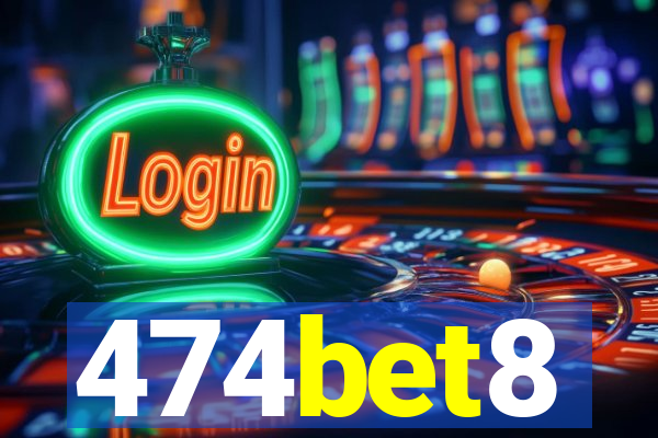 474bet8