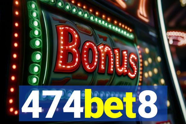 474bet8