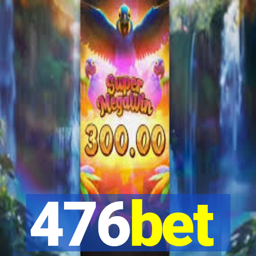 476bet