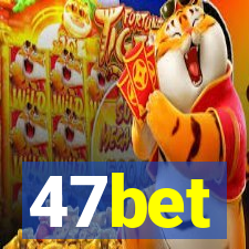47bet