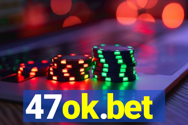 47ok.bet