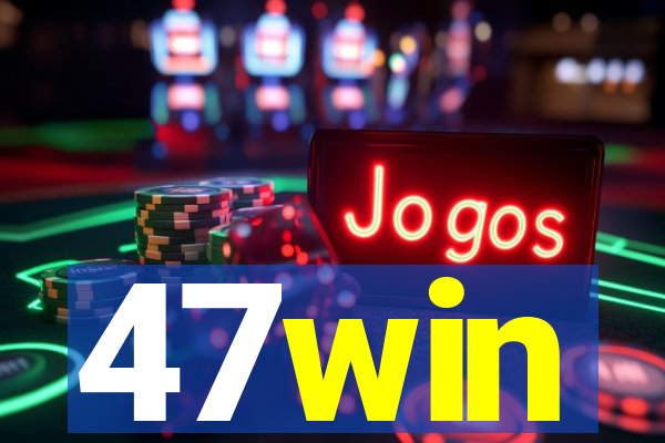 47win