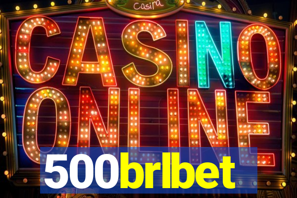500brlbet