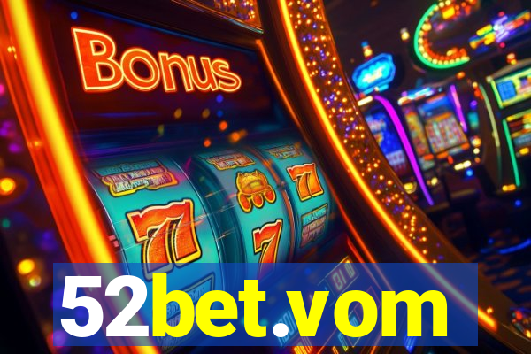 52bet.vom
