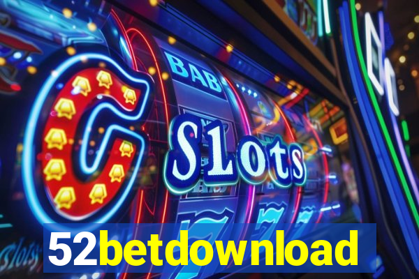 52betdownload