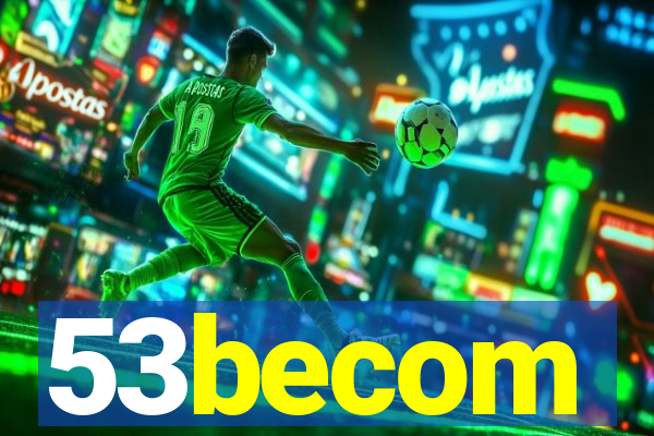 53becom