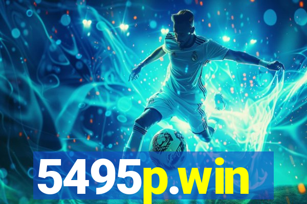 5495p.win