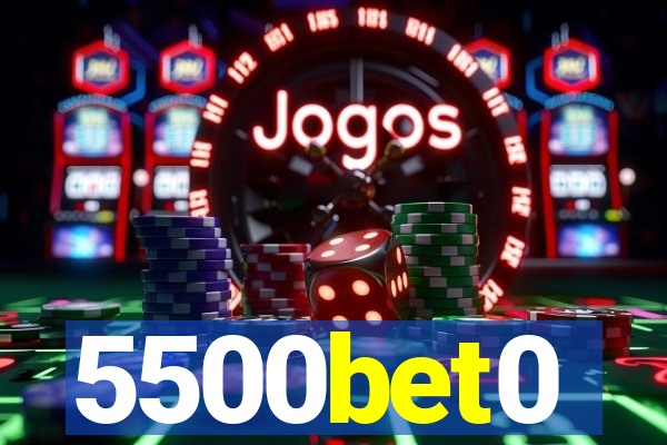 5500bet0