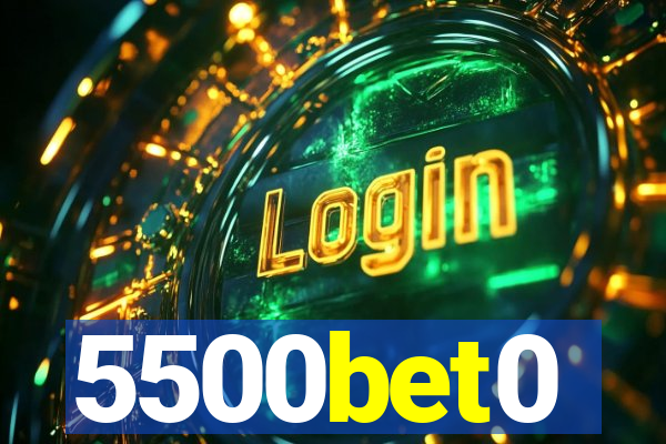 5500bet0