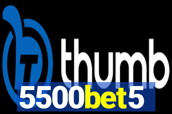 5500bet5