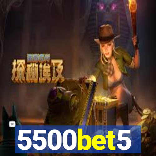 5500bet5
