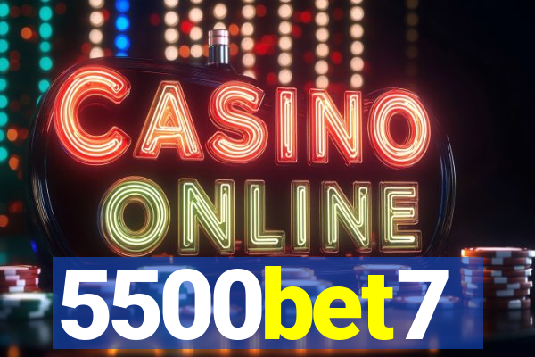 5500bet7