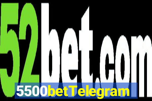 5500betTelegram