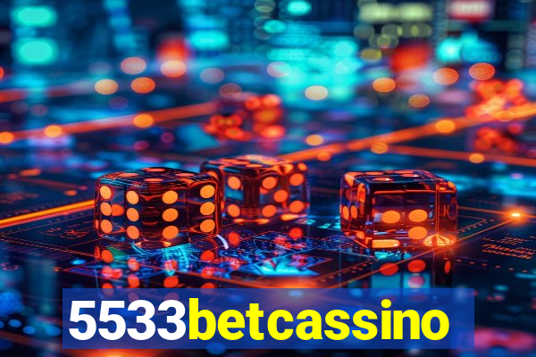 5533betcassino
