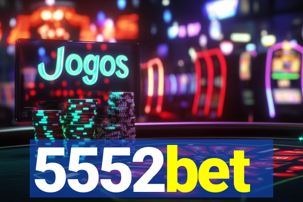 5552bet