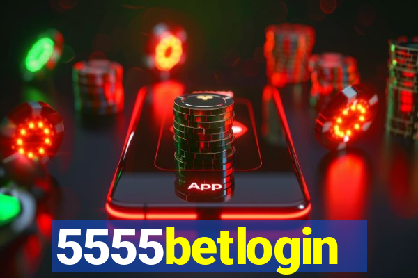 5555betlogin