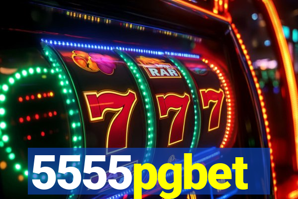 5555pgbet
