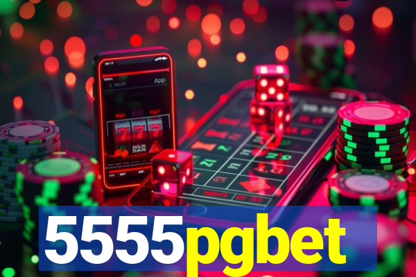 5555pgbet