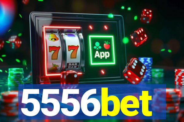 5556bet