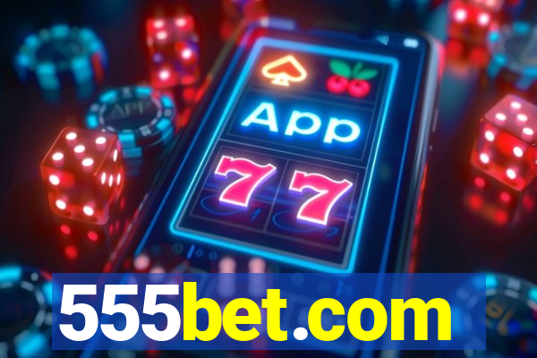 555bet.com