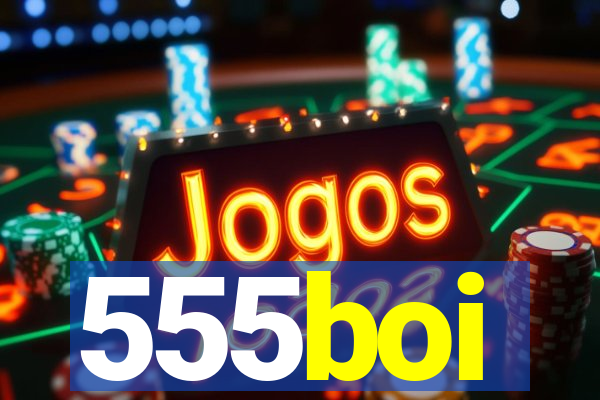 555boi