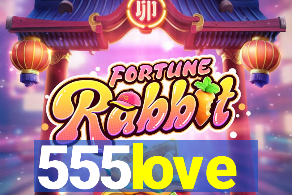 555love
