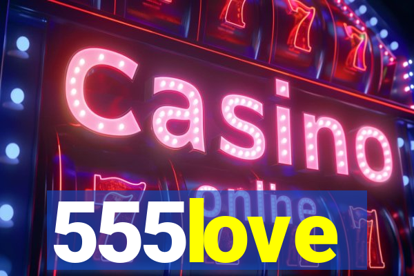 555love