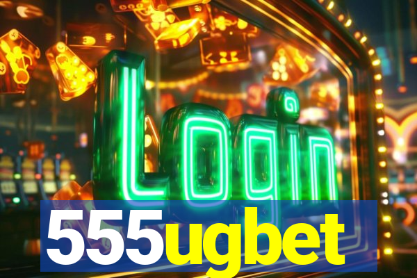 555ugbet