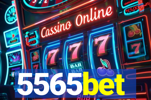 5565bet