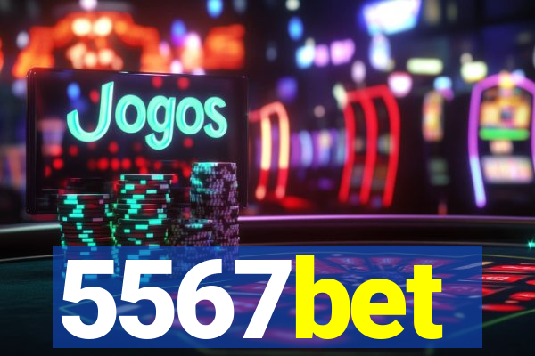 5567bet