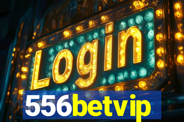 556betvip