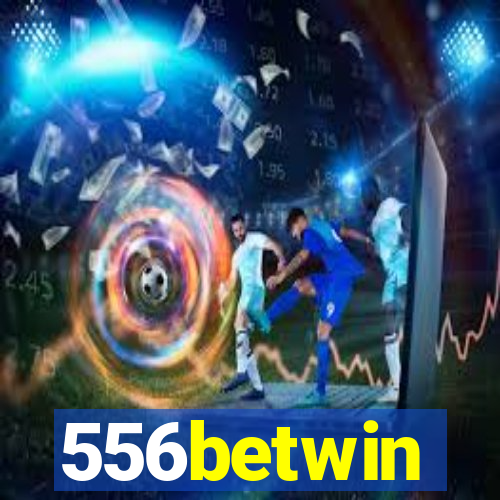 556betwin