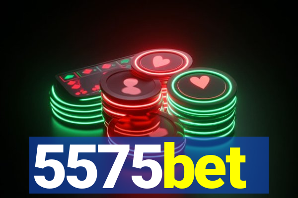 5575bet
