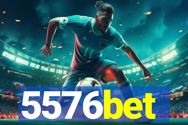 5576bet