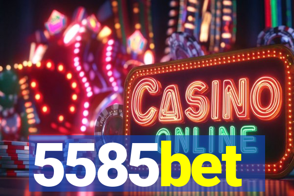 5585bet
