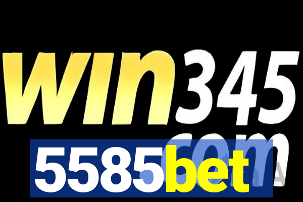 5585bet