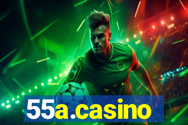 55a.casino