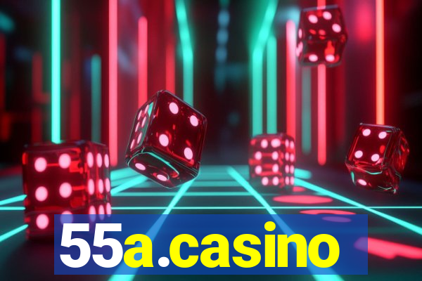 55a.casino