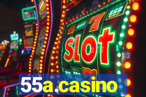 55a.casino