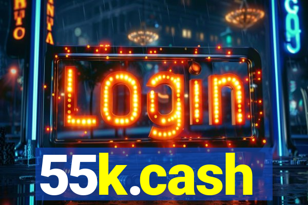 55k.cash