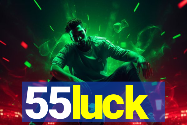 55luck