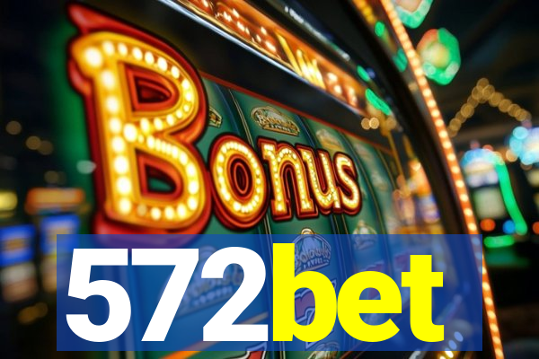 572bet