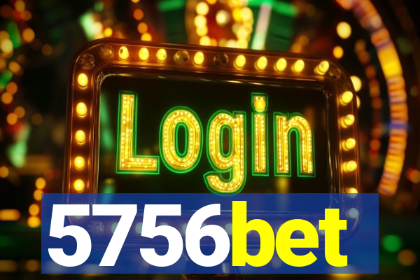 5756bet