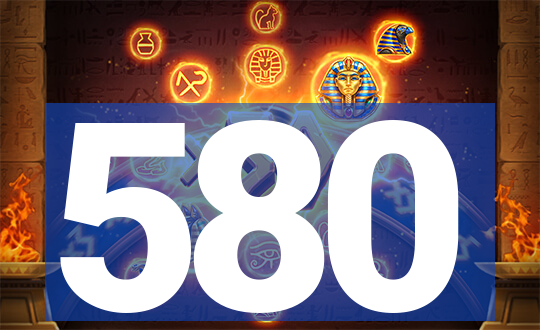 580