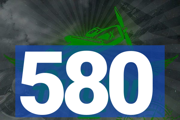 580