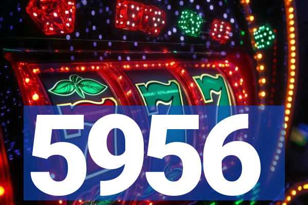 5956
