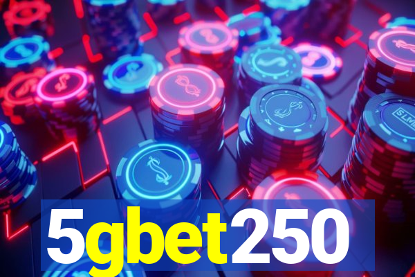 5gbet250