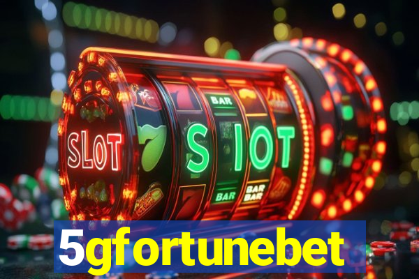 5gfortunebet