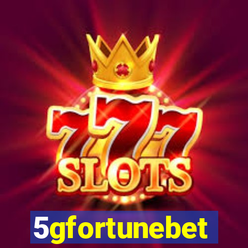 5gfortunebet
