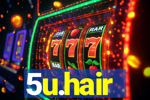 5u.hair